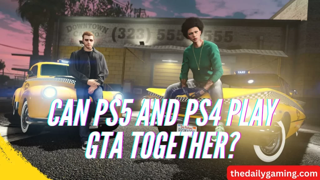 Can PS5 and PS4 Play GTA Together?