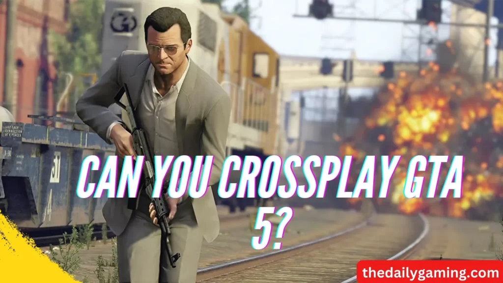 Can You Crossplay GTA 5?