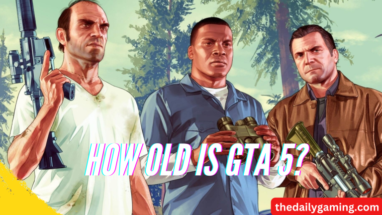 How Old is GTA 5? A Comprehensive Guide
