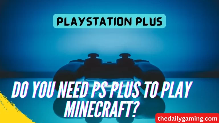 Do You Need PS Plus to Play Minecraft?