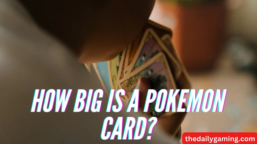 How Big Is a Pokemon Card