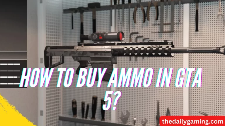 How to Buy Ammo in GTA 5? A Comprehensive Guide