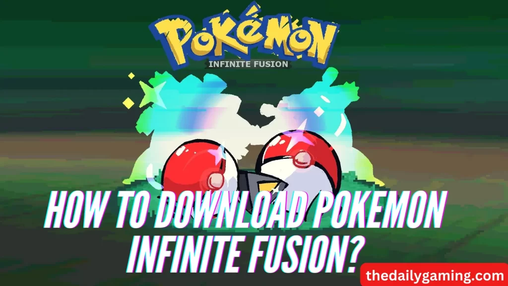 How to Download Pokemon Infinite Fusion