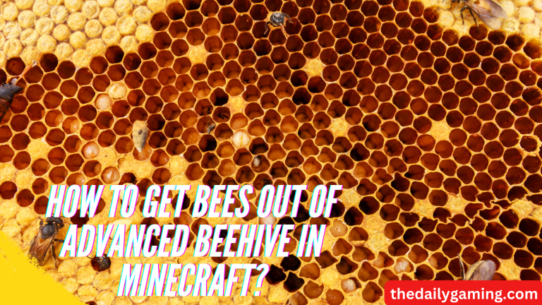 How to Get Bees Out of Advanced Beehive in Minecraft?
