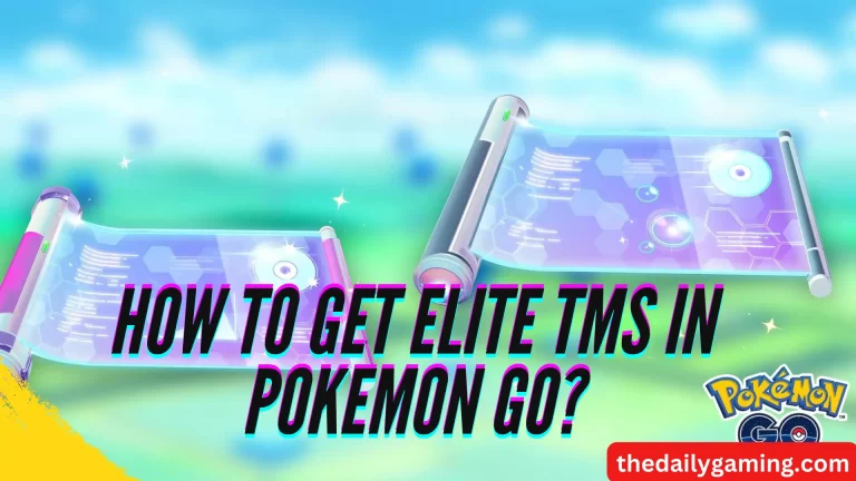 How to Get Elite TMs in Pokemon GO?