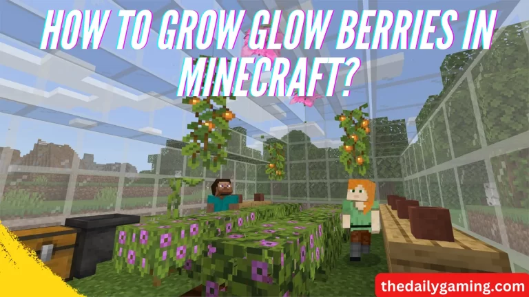How to Grow Glow Berries in Minecraft: A Comprehensive Guide