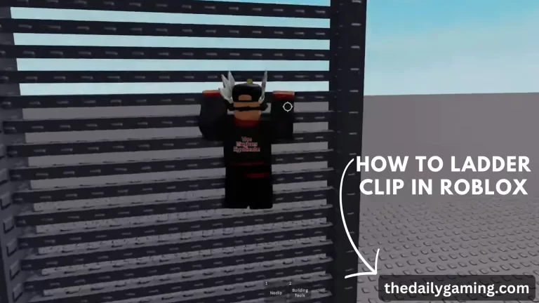 How to Ladder Clip in Roblox: A Step-by-Step Guide