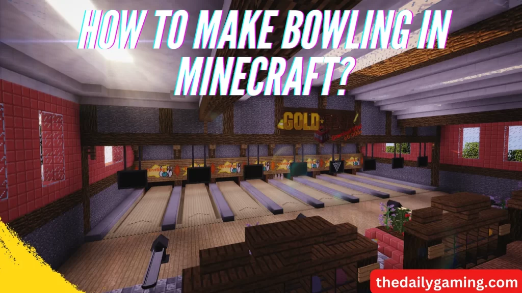 How to Make Bowling in Minecraft?