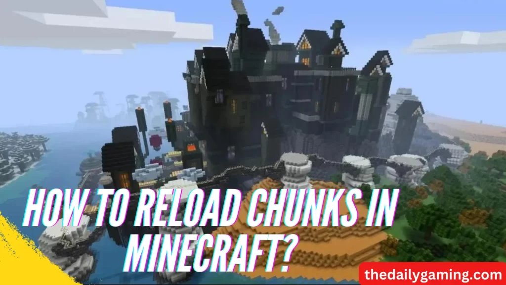 How to Reload Chunks in Minecraft?