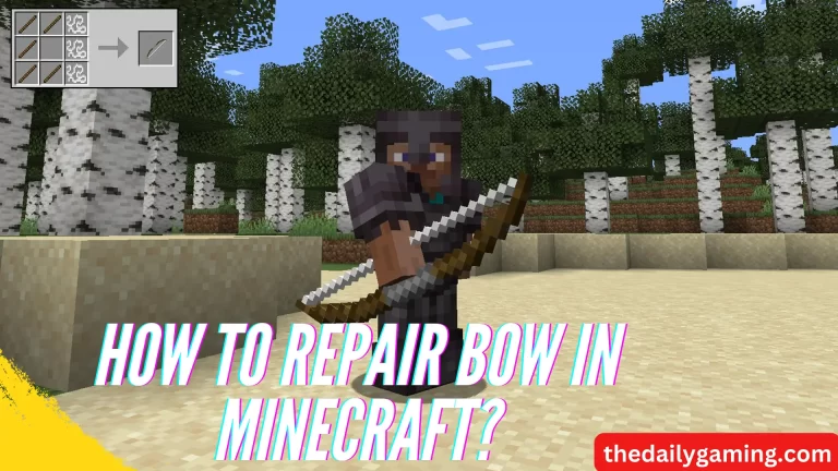 How to Repair Bow in Minecraft: A Comprehensive Guide