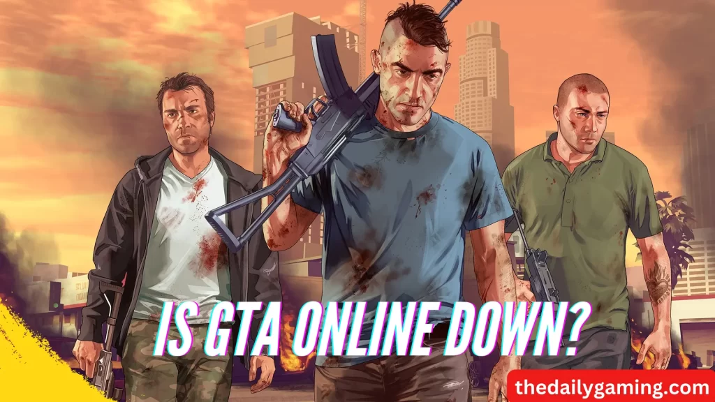 Is GTA Online Down?