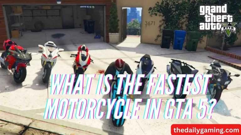 What Is the Fastest Motorcycle in GTA 5? A Comprehensive Guide