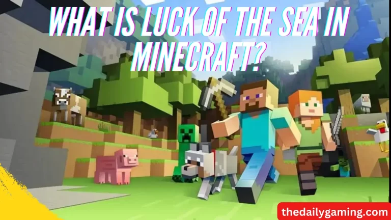 What is Luck of the Sea in Minecraft: A Comprehensive Guide