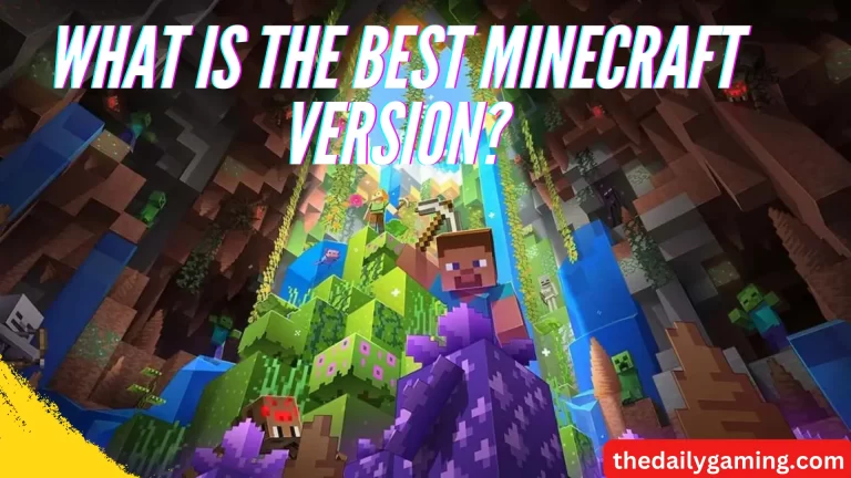 What is the Best Minecraft Version?