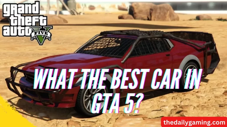 What the Best Car in GTA 5? A Comprehensive Guide