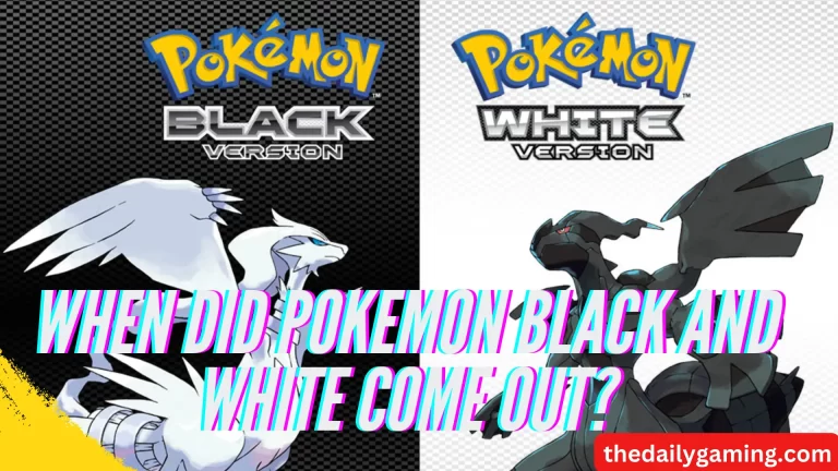 When Did Pokemon Black and White Come Out: A Comprehensive Guide