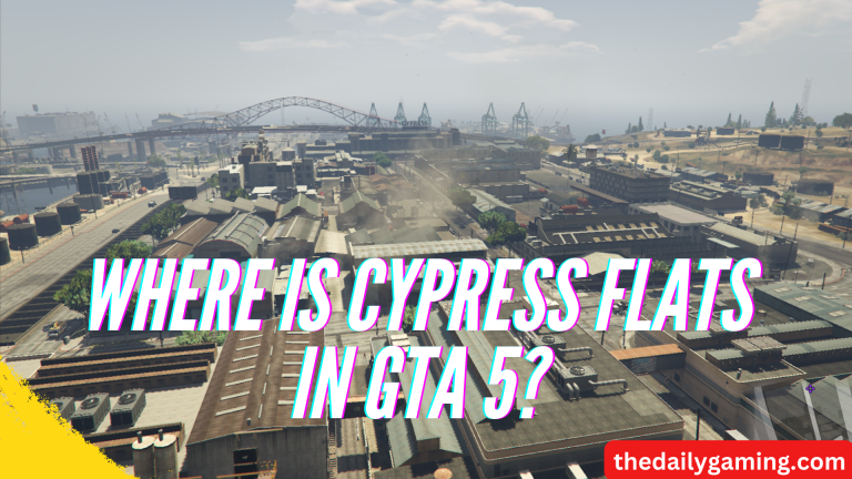 Where is Cypress Flats in GTA 5? A Comprehensive Guide