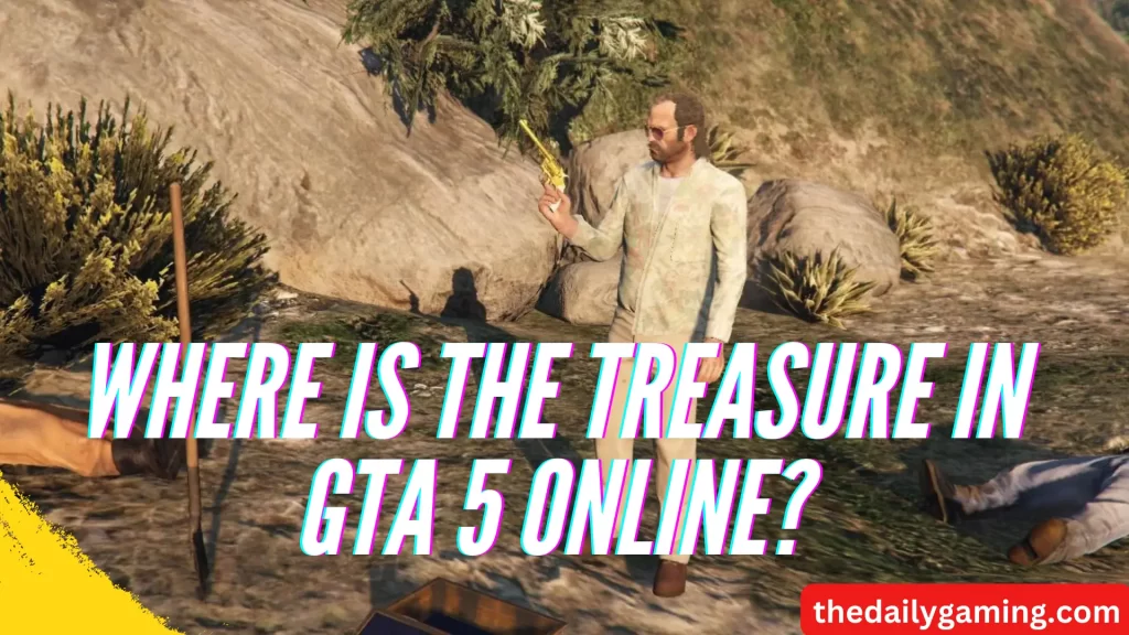 Where is the Treasure in GTA 5 Online?