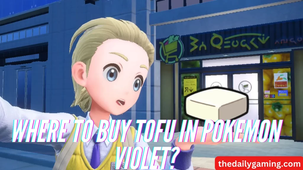 Where to Buy Tofu in Pokemon Violet