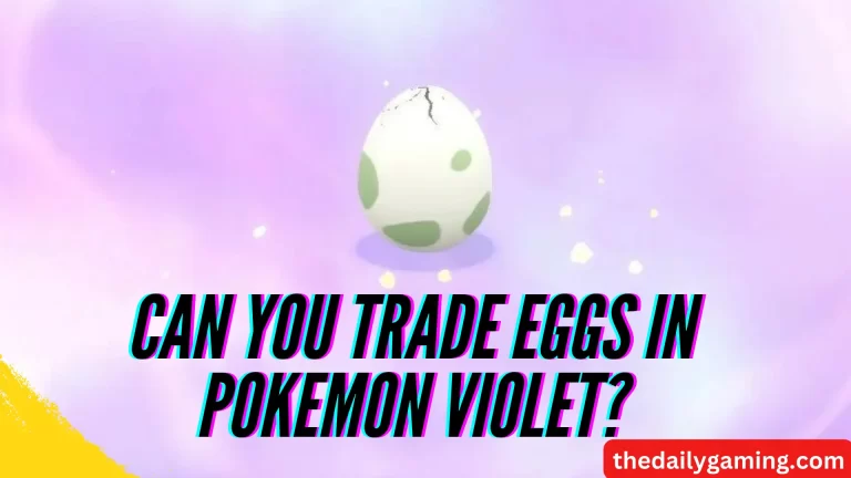 Can You Trade Eggs in Pokemon Scarlet: A Comprehensive Guide
