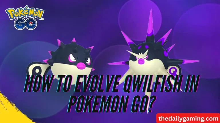 How to Evolve Qwilfish in Pokemon GO: A Comprehensive Guide
