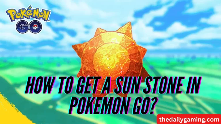 How to Get a Sun Stone in Pokemon GO: A Comprehensive Guide