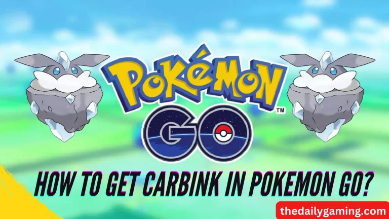 How to Get Carbink in Pokemon GO: A Comprehensive Guide