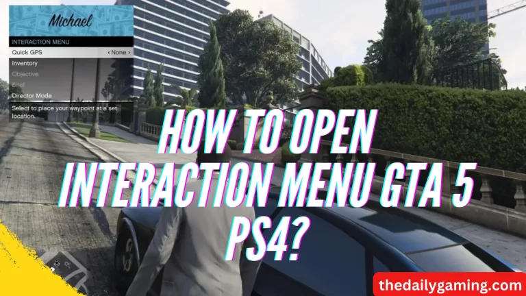 How to Open Interaction Menu GTA 5 PS4? A Comprehensive Guide