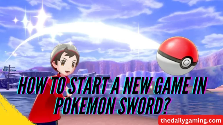 How to Start a New Game in Pokemon Sword: A Comprehensive Guide