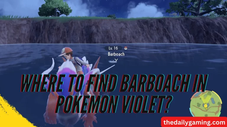 Where to Find Barboach in Pokemon Violet: A Comprehensive Guide