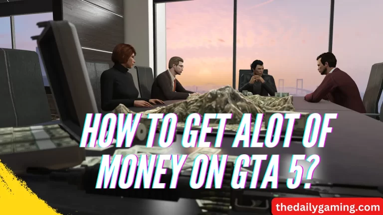 How to Get Alot of Money on GTA 5?