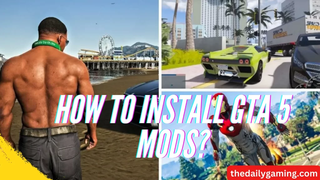 How to Install GTA 5 Mods?