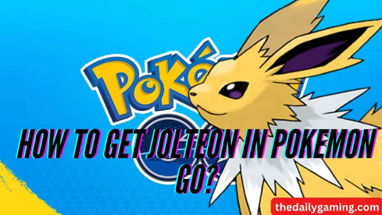 How to Get Jolteon in Pokemon GO: A Comprehensive Guide