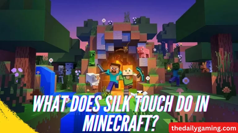 What Does Silk Touch Do in Minecraft?