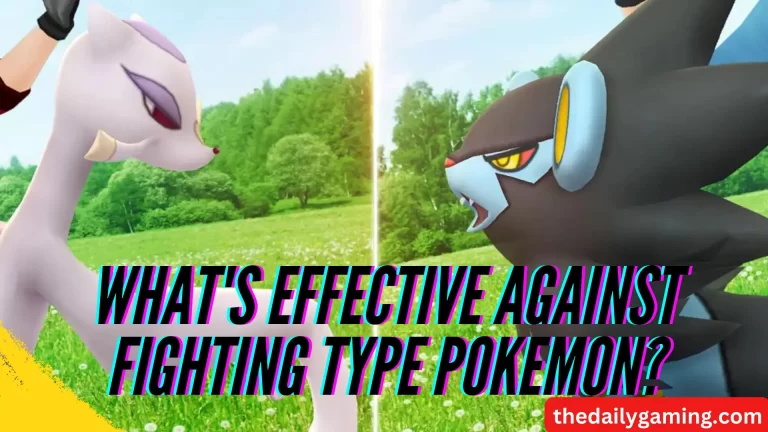 What’s Effective Against Fighting Type Pokemon?