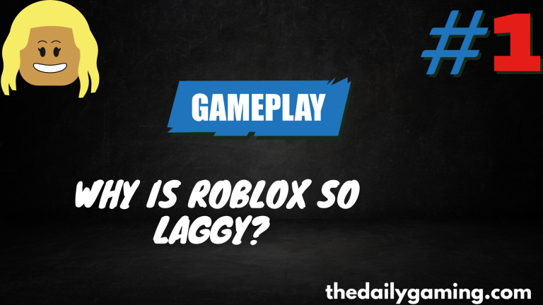 Why is Roblox So Laggy?