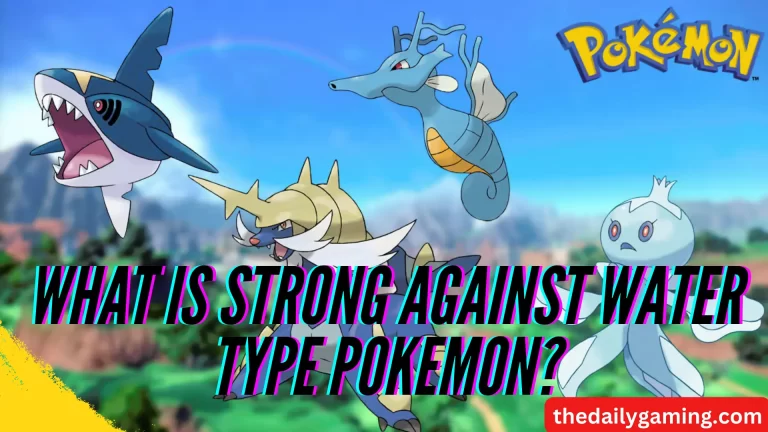 What is Strong Against Water Type Pokemon?
