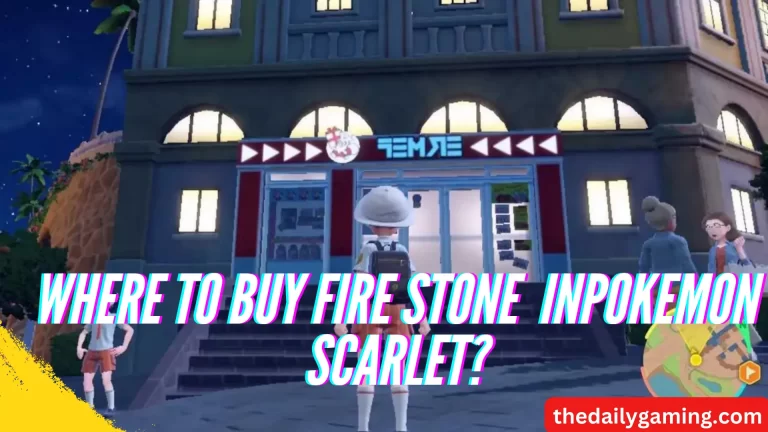 Where to Buy Fire Stone in Pokemon Scarlet?