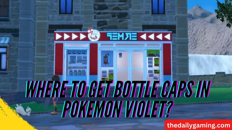 Where to Get Bottle Caps in Pokemon Violet: Comprehensive Guide